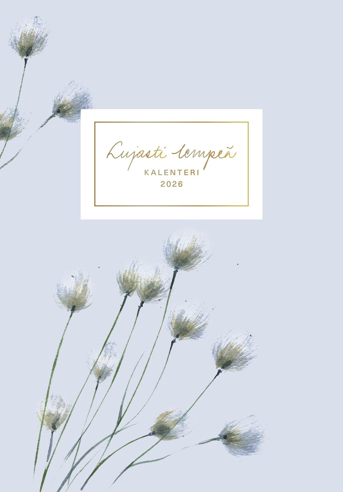 Etukansi. Maaret Kallio Lujasti lempeä. Kalenteri 2026