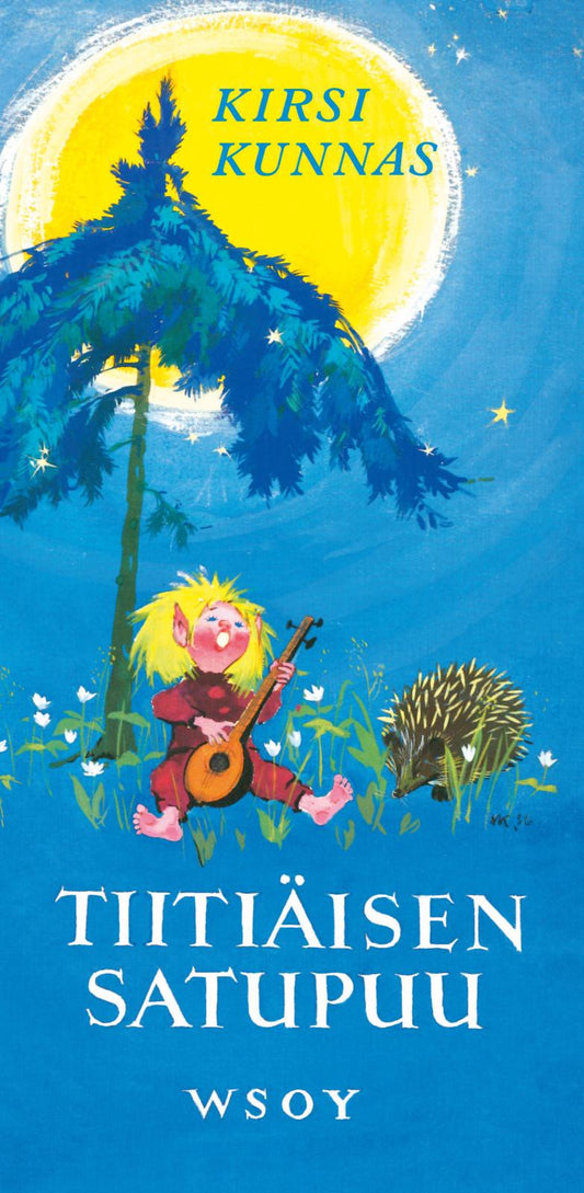 Etukansi. Kirsi Kunnas. Maija Karma. Tiitiäisen satupuu.