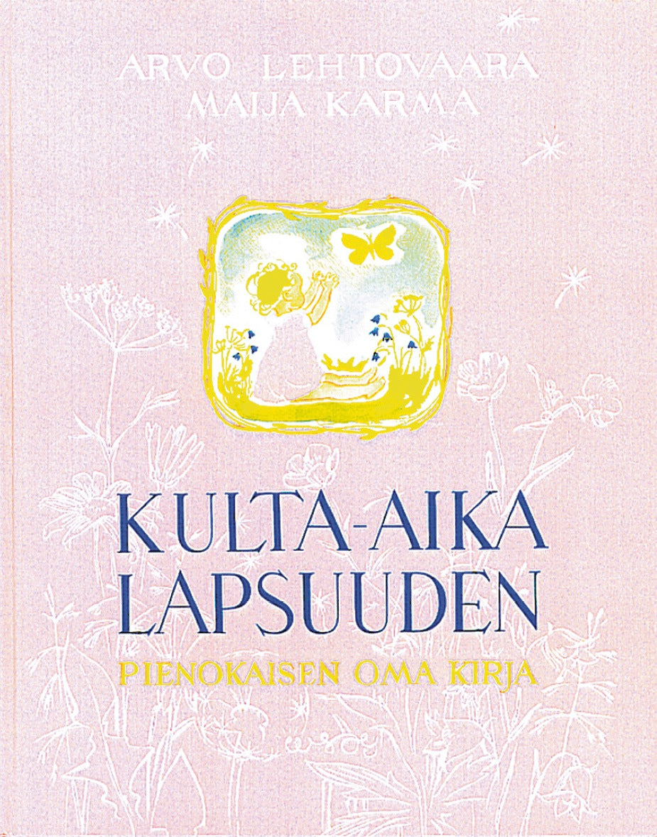 Etukansi. Maija Karma. Kulta-aika lapsuuden