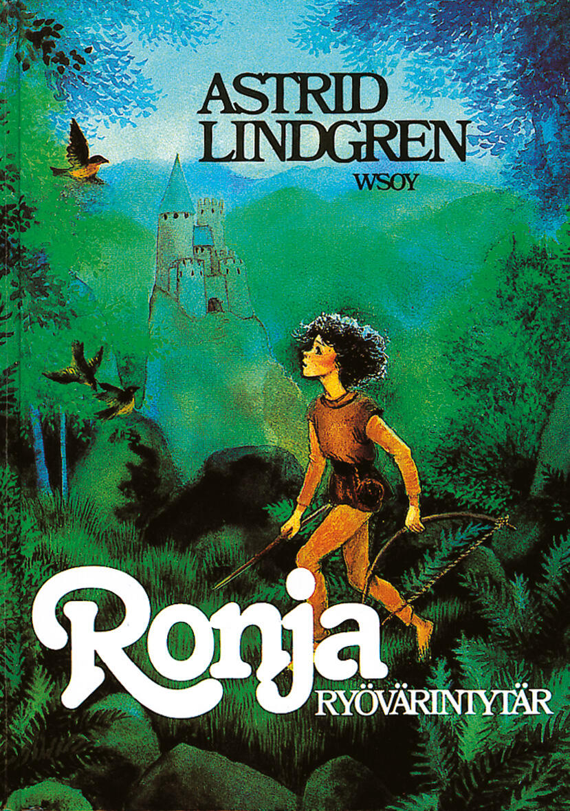Etukansi. Astrid Lindgren Ronja, ryövärintytär
