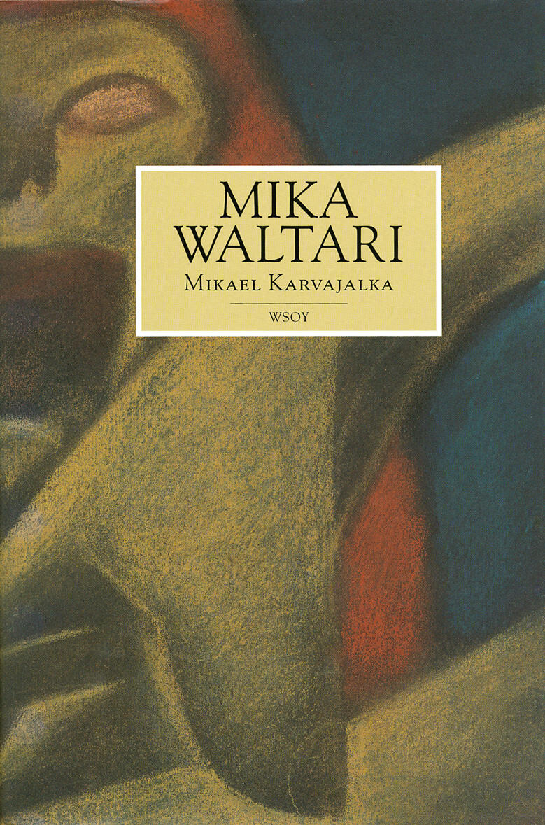 Etukansi. Mika Waltari Mikael Karvajalka