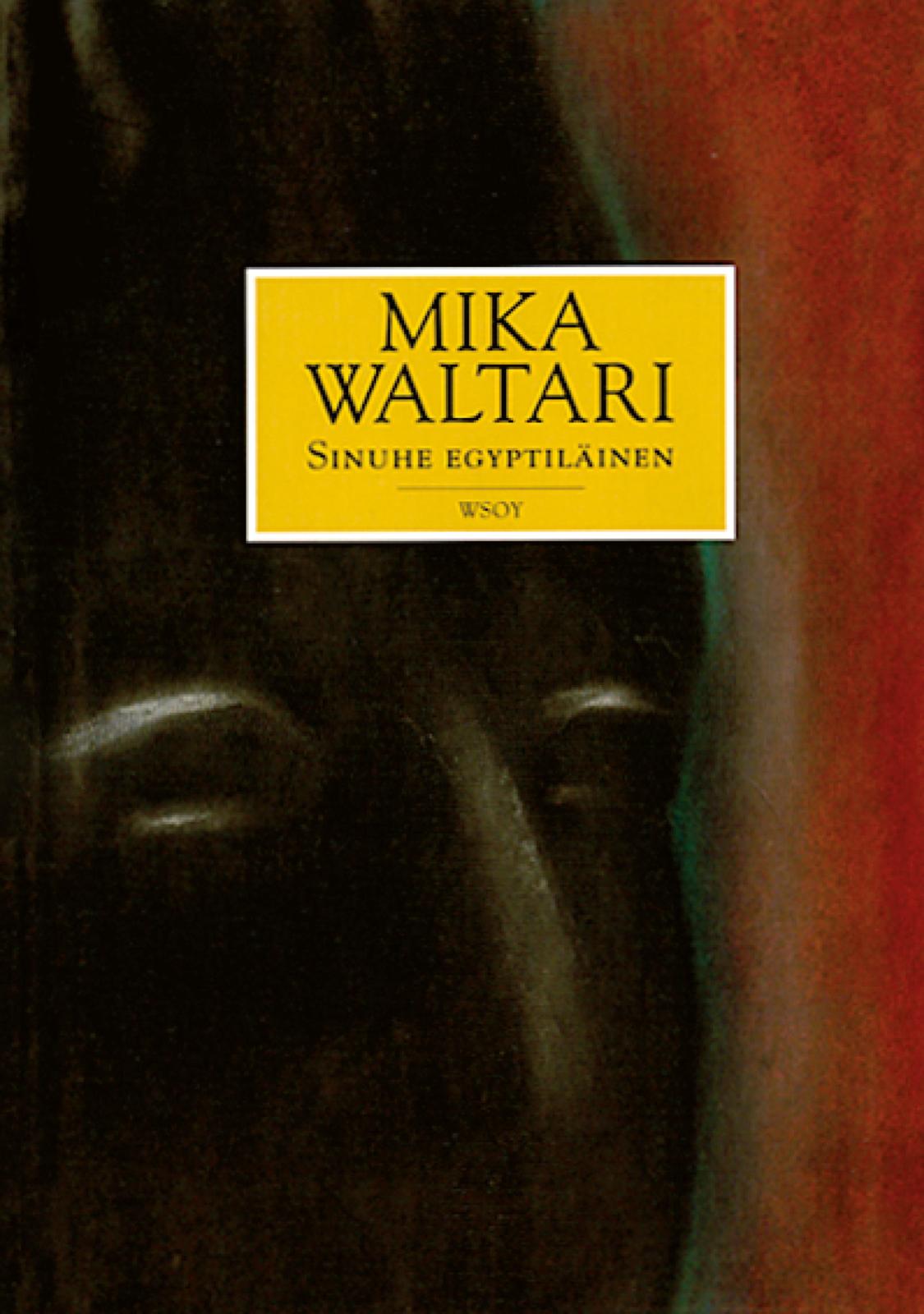 Etukansi. Mika Waltari Sinuhe egyptiläinen
