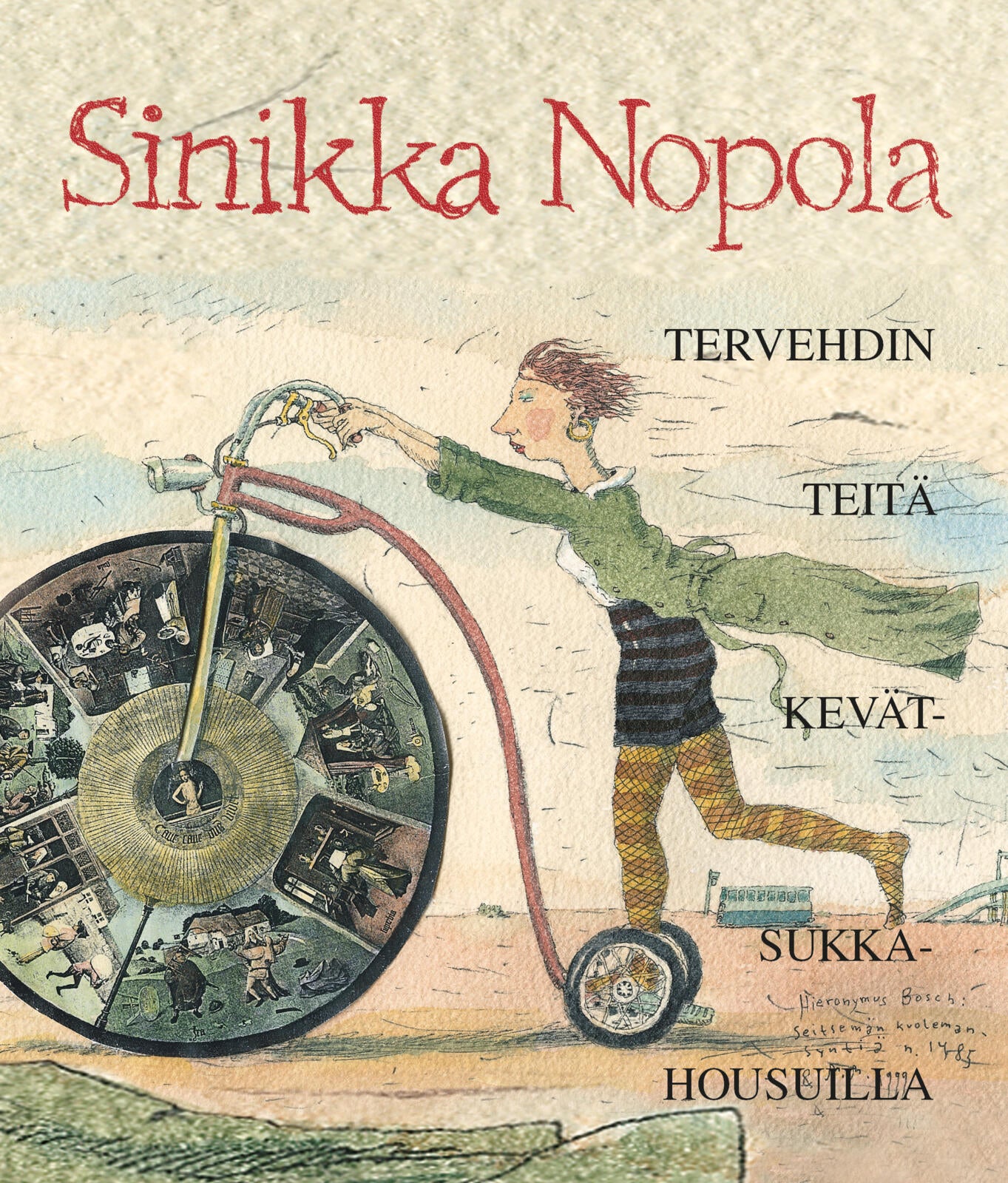 Etukansi. Sinikka Nopola Tervehdin teitä kevätsukkahousuilla