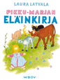 Etukansi. Laura Latvala Pikku-Marjan eläinkirja