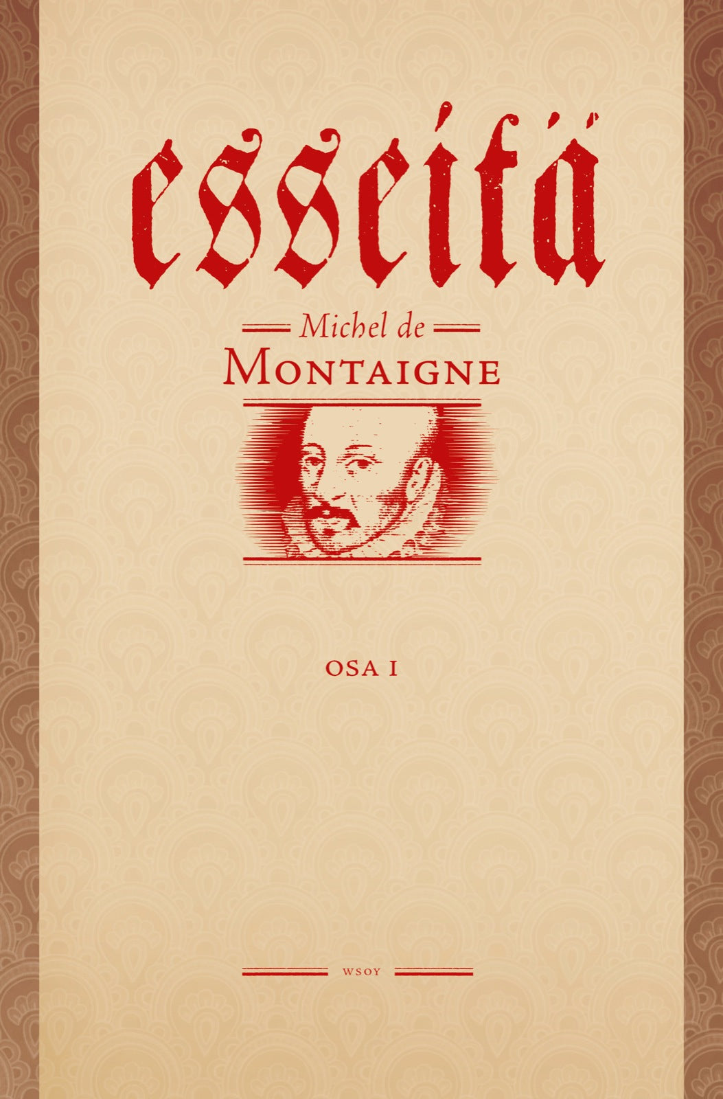 Etukansi. Michel de Montaigne. Esseitä I