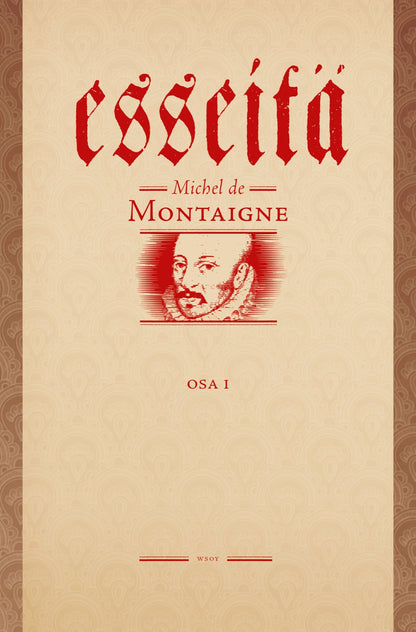 Etukansi. Michel de Montaigne. Esseitä I
