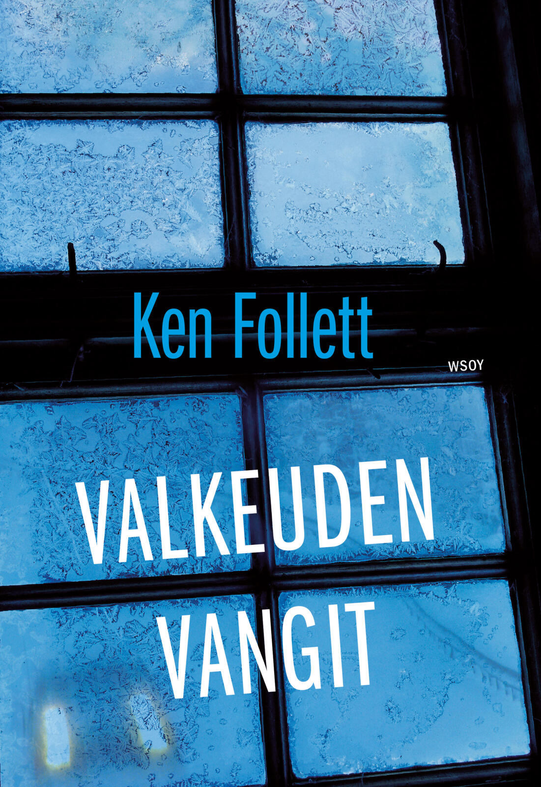 Etukansi. Ken Follett Valkeuden vangit