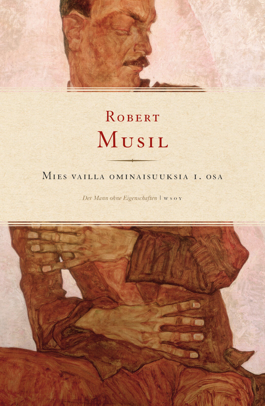 Etukansi. Robert Musil Mies vailla ominaisuuksia, 1. osa