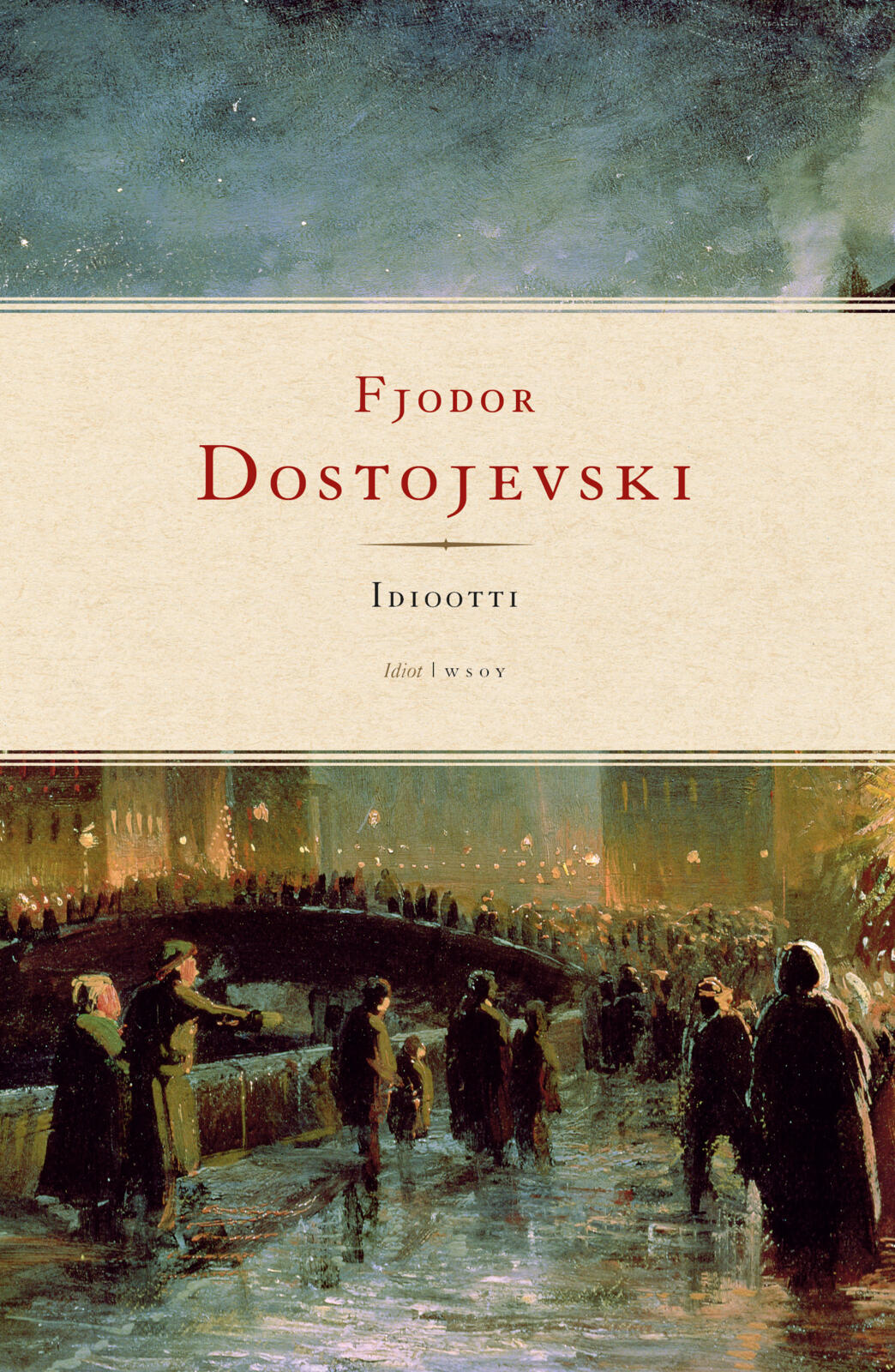 Etukansi. Fjodor Dostojevski Idiootti