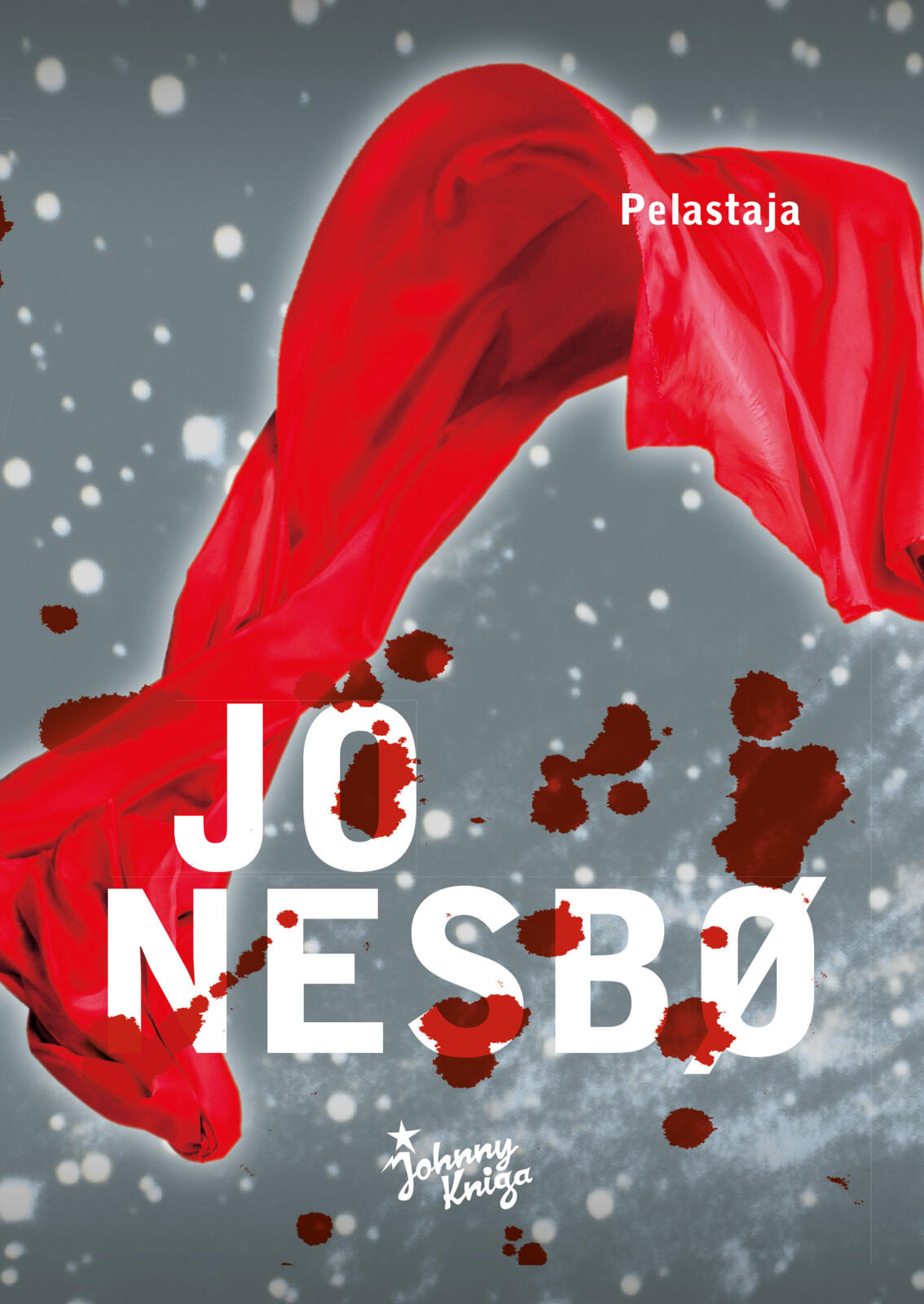 Etukansi. Jo Nesbø Pelastaja