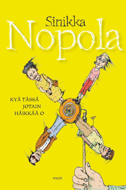 Etukansi. Sinikka Nopola. Kyä tässä jotain häikkää o.