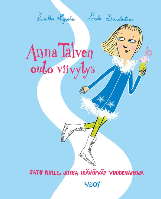 Etukansi. Linda Bondestam. Sinikka Nopola. Anna Talven outo viivytys - Satu niille, jotka ikävöivät vuodenaikoja.