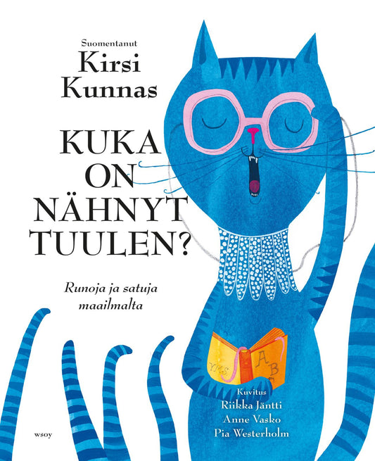 Etukansi. Kirsi Kunnas. Riikka Jäntti. Pia Westerholm. Anne Vasko. Anne Vasko. Pia Westerholm. Riikka Jäntti. Kuka on nähnyt tuulen?.