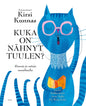 Etukansi. Kirsi Kunnas Kuka on nähnyt tuulen?