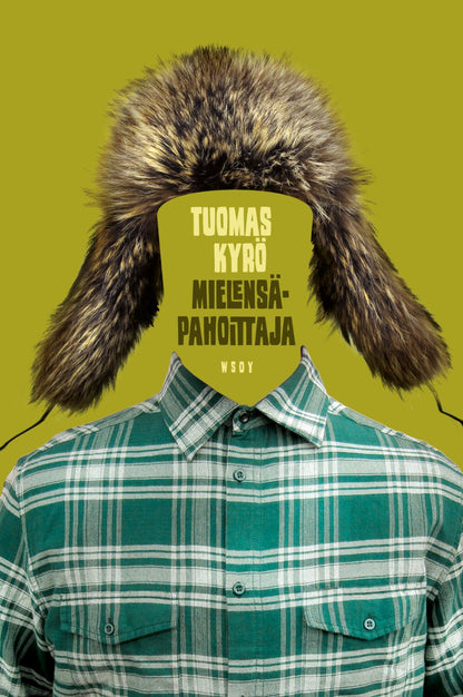 Etukansi. Tuomas Kyrö Mielensäpahoittaja