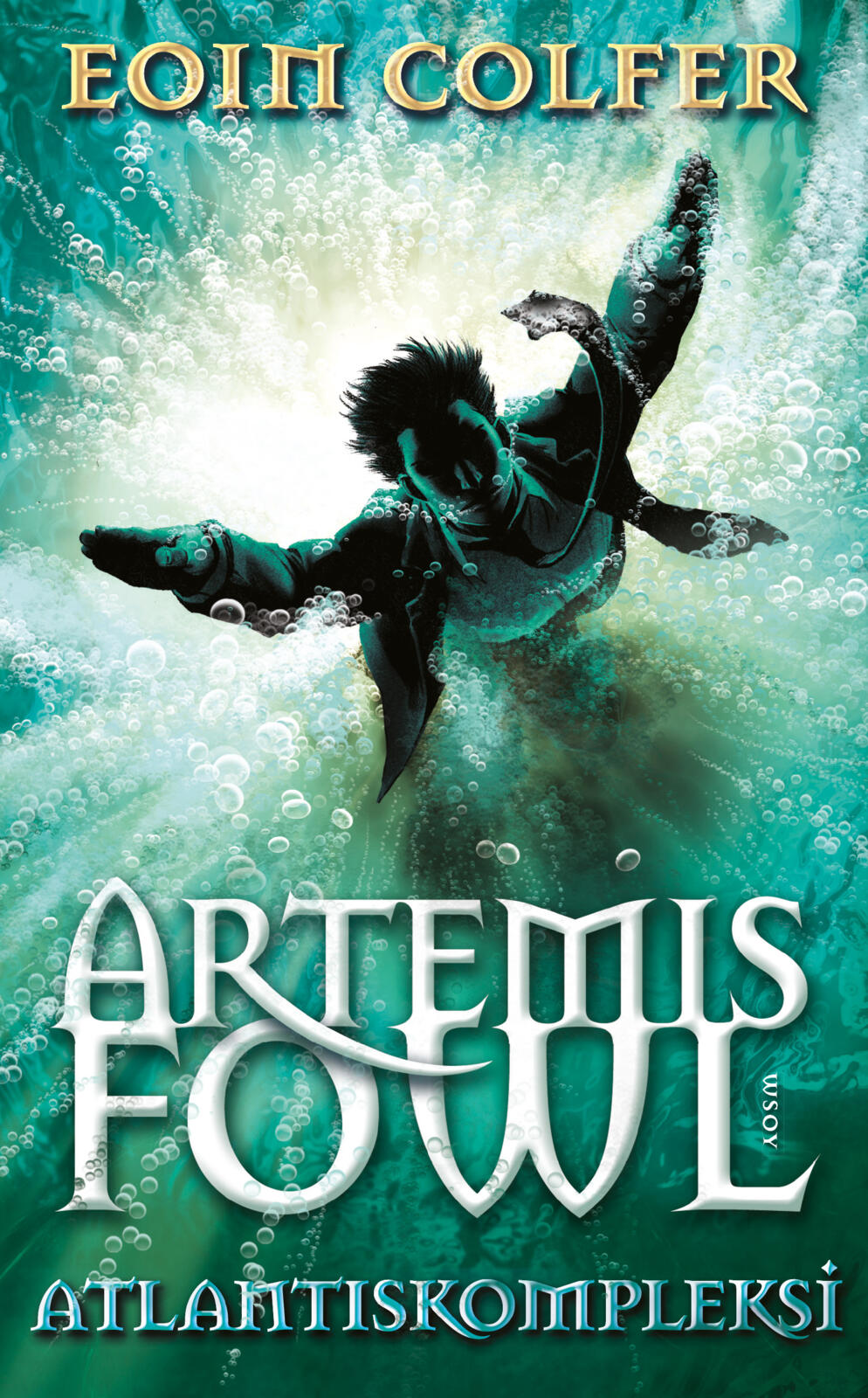 Etukansi. Eoin Colfer Artemis Fowl: Atlantiskompleksi