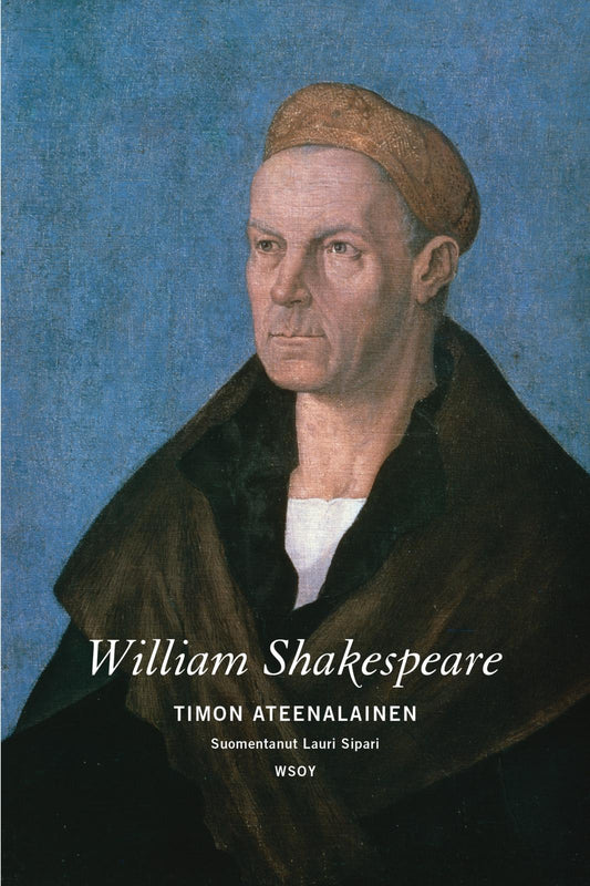 Etukansi. William Shakespeare. Timon Ateenalainen.