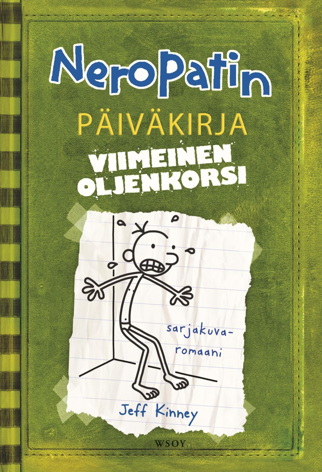Etukansi. Jeff Kinney. Neropatin päiväkirja: Viimeinen oljenkorsi