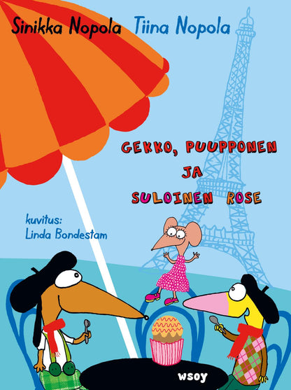 Etukansi. Sinikka Nopola Gekko, Puupponen ja suloinen Rose