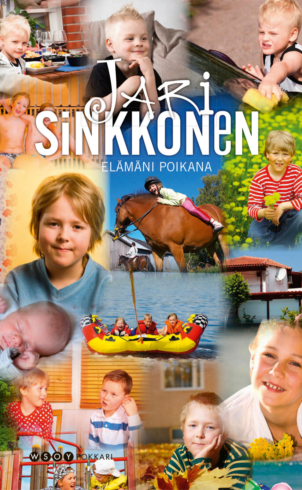 Etukansi. Jari Sinkkonen Elämäni poikana
