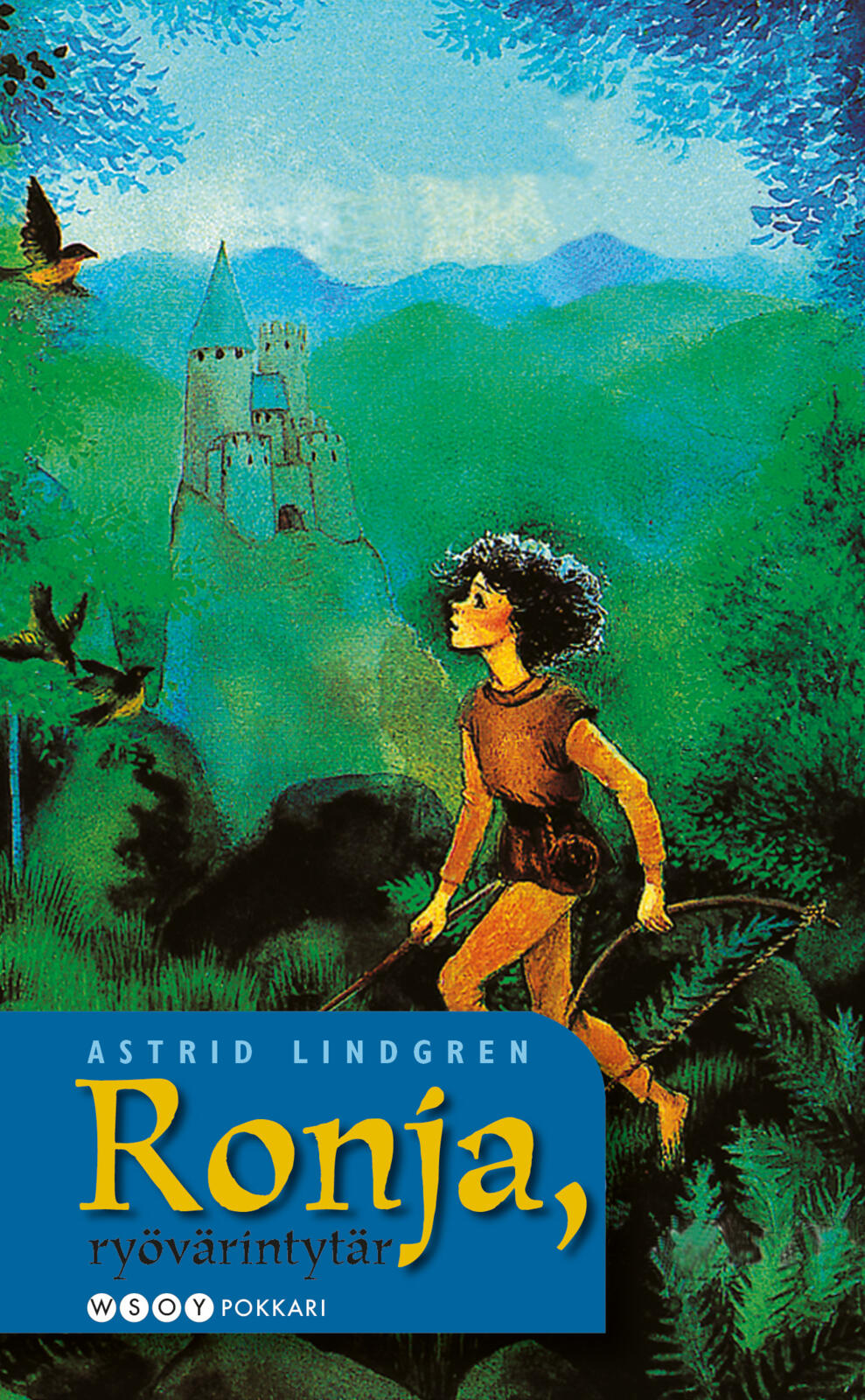 Etukansi. Astrid Lindgren Ronja, ryövärintytär