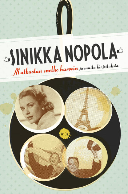 Etukansi. Sinikka Nopola Matkustan melko harvoin