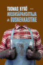Etukansi. Tuomas Kyrö Mielensäpahoittaja ja ruskeakastike