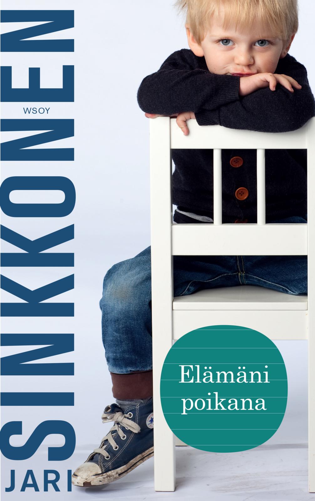 Etukansi. Jari Sinkkonen. Elämäni poikana