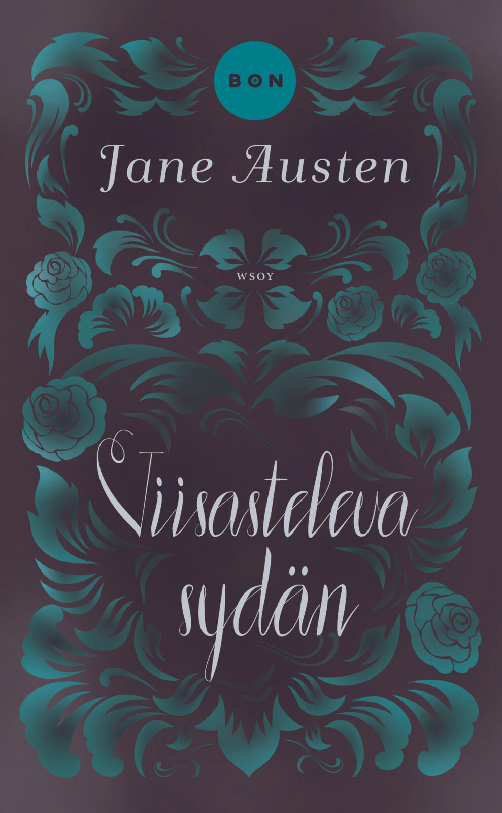 Etukansi. Jane Austen Viisasteleva sydän