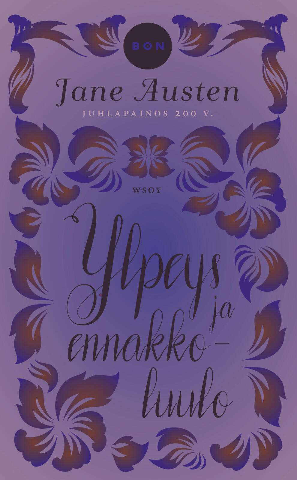 Etukansi. Jane Austen Ylpeys ja ennakkoluulo