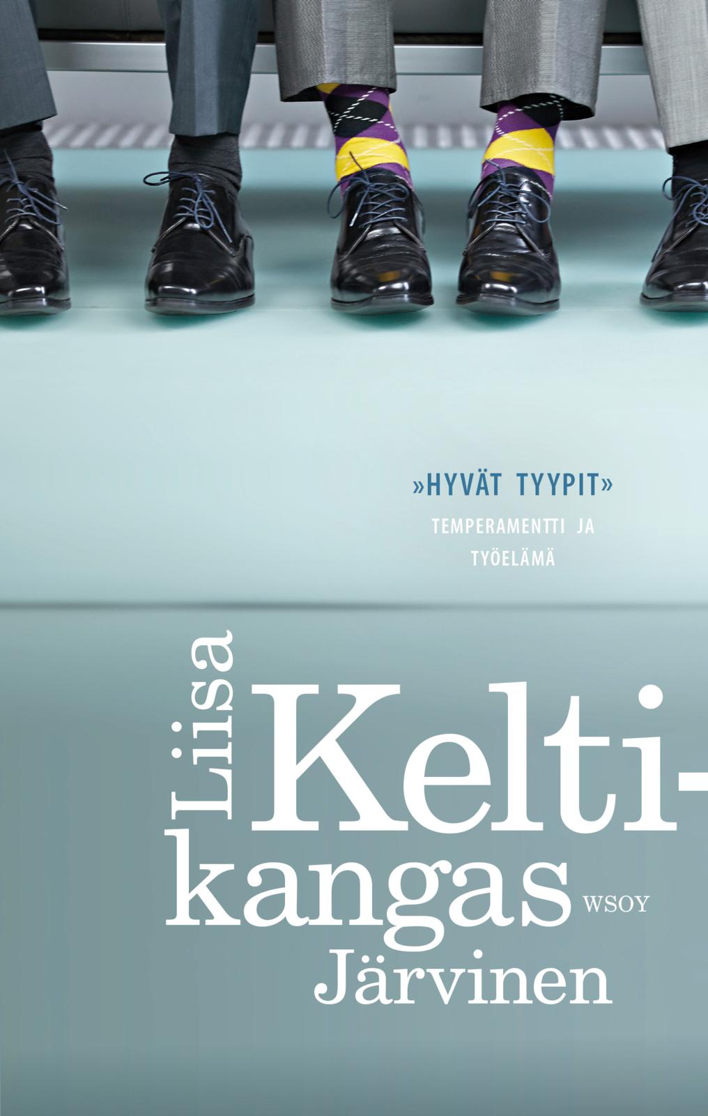 Etukansi. Liisa Keltikangas-Järvinen "Hyvät tyypit"