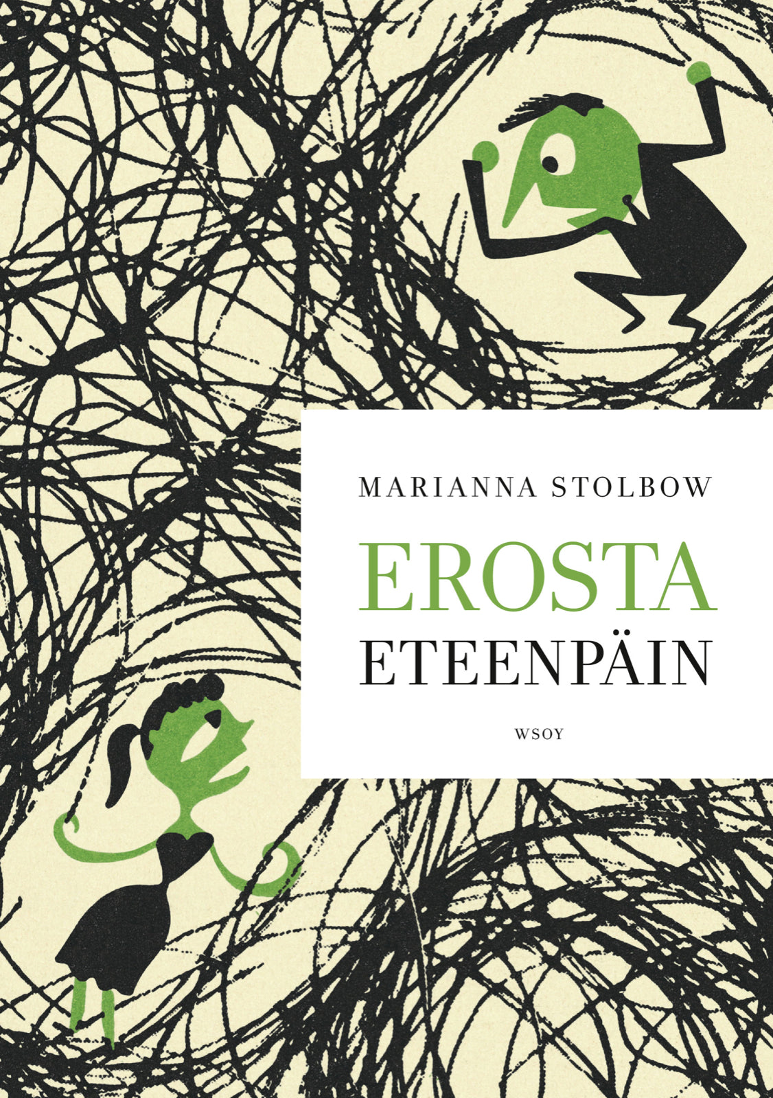 Etukansi. Marianna Stolbow. Erosta eteenpäin