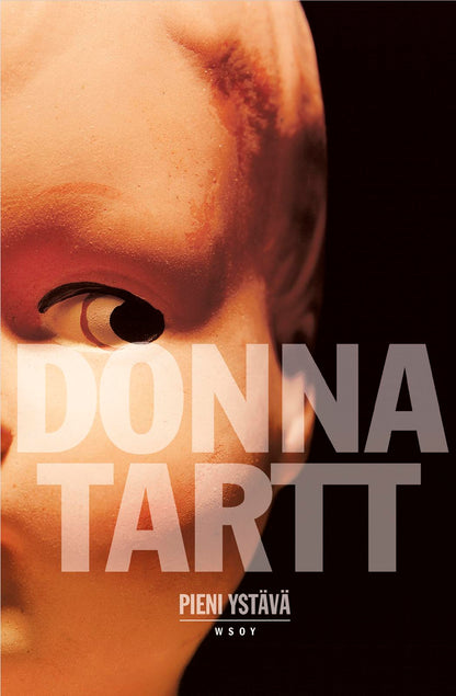 Etukansi. Donna Tartt. Pieni ystävä
