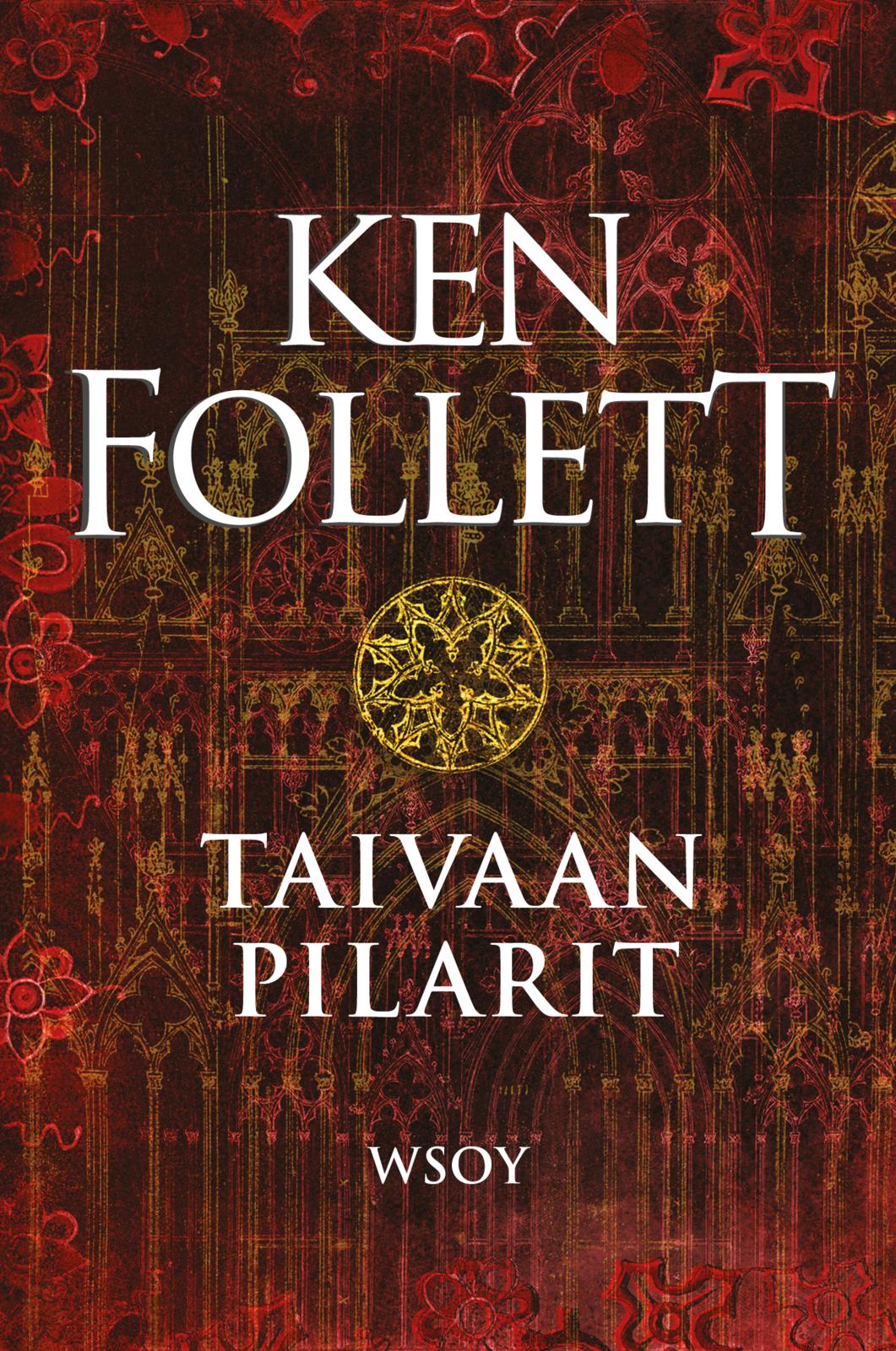 Etukansi. Ken Follett. Taivaan pilarit