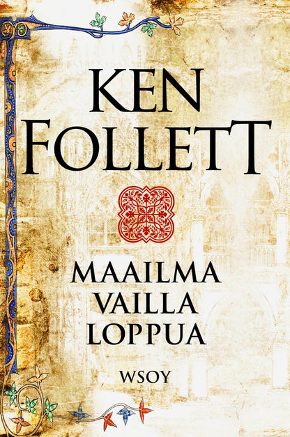 Etukansi. Ken Follett. Maailma vailla loppua