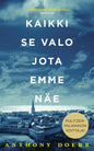 Etukansi. Anthony Doerr Kaikki se valo jota emme näe