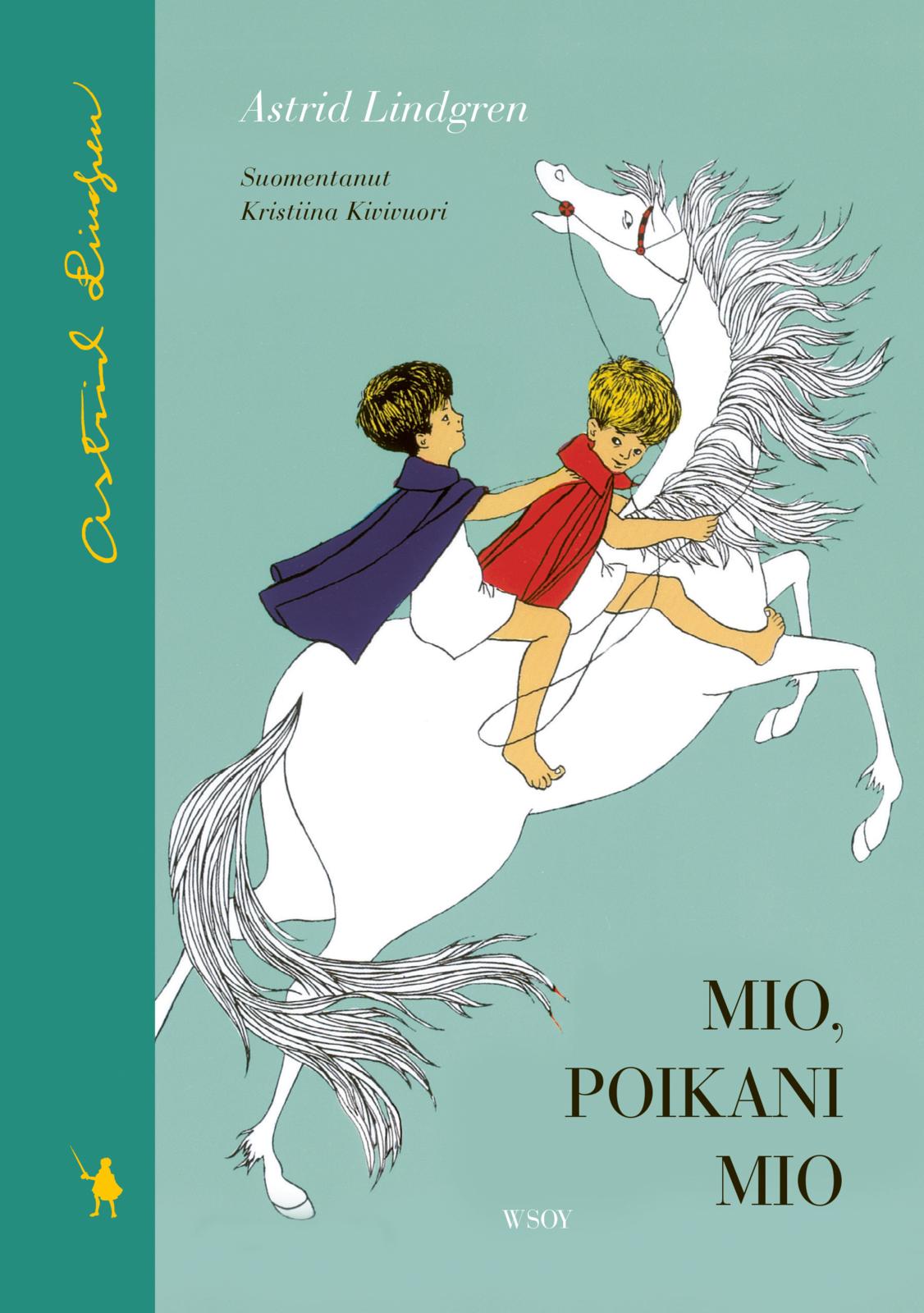 Etukansi. Astrid Lindgren. Mio, poikani Mio