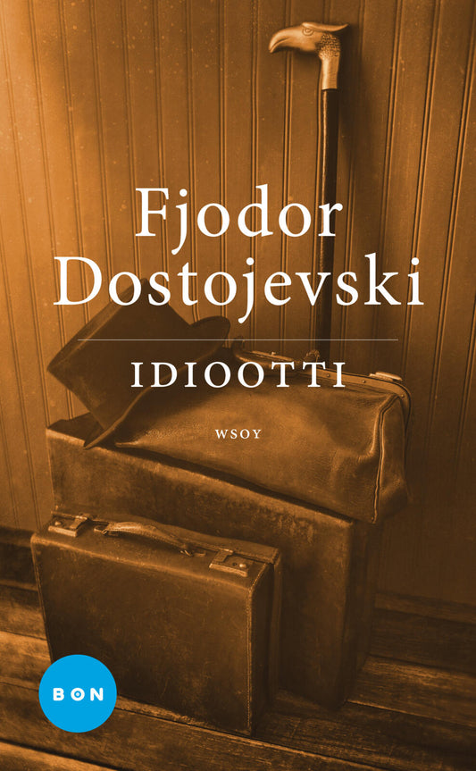 Etukansi. Fjodor Dostojevski. Idiootti.