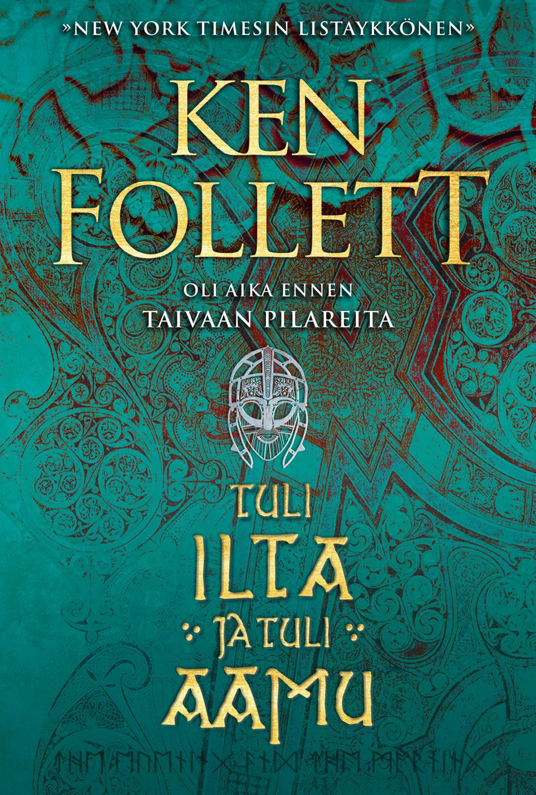 Etukansi. Ken Follett. Tuli ilta ja tuli aamu