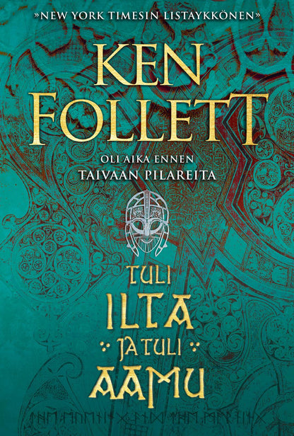 Etukansi. Ken Follett. Tuli ilta ja tuli aamu