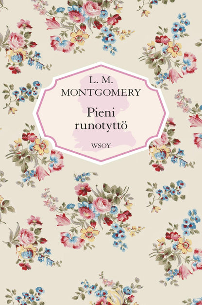 Etukansi. L. M. Montgomery. Pieni runotyttö