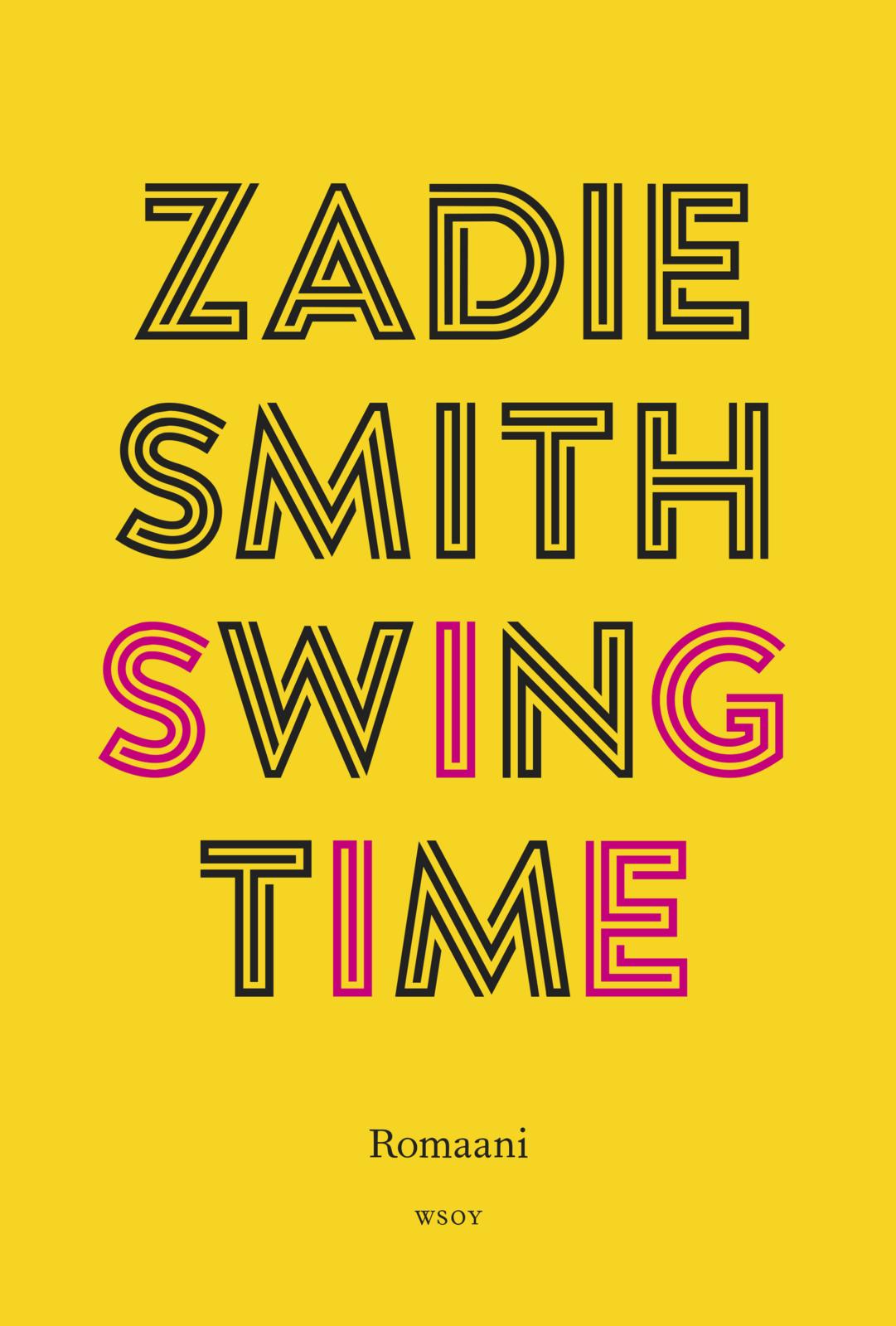 Etukansi. Zadie Smith. Swing Time