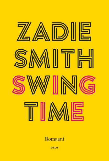 Etukansi. Zadie Smith. Swing Time
