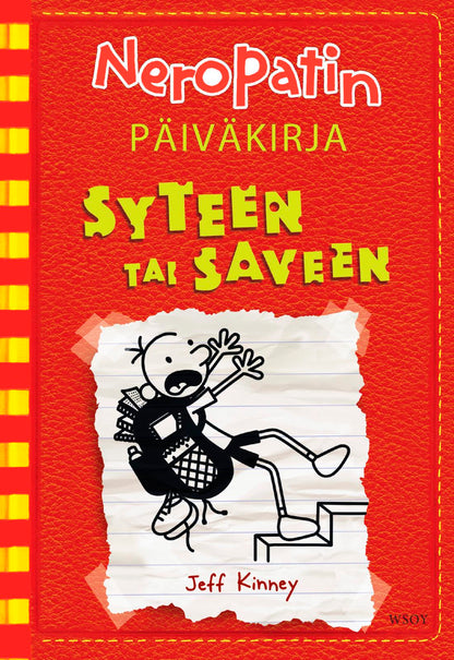 Etukansi. Jeff Kinney. Neropatin päiväkirja: Syteen tai saveen