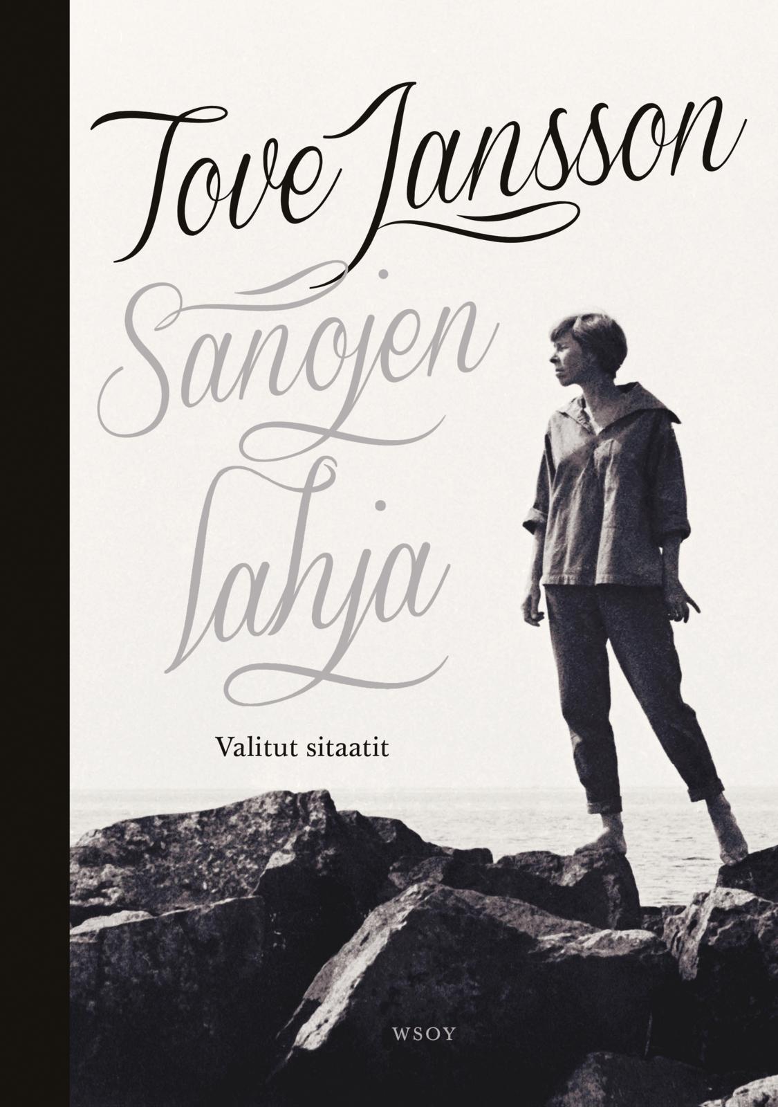 Etukansi. Tove Jansson Tove Jansson - Sanojen lahja