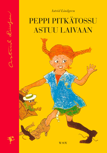 Etukansi. Astrid Lindgren. Peppi Pitkätossu astuu laivaan