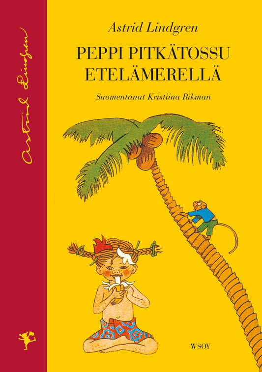 Etukansi. Astrid Lindgren. Ingrid Vang Nyman. Peppi Pitkätossu Etelämerellä (uusi suomennos).