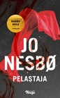 Etukansi. Jo Nesbø Pelastaja
