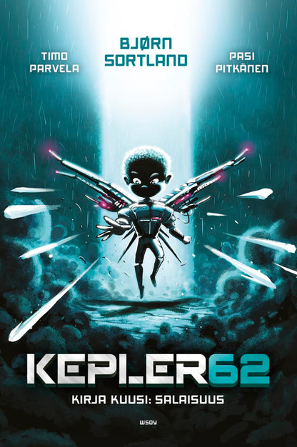 Etukansi. Bjørn Sortland. Kepler62 Kirja kuusi: Salaisuus