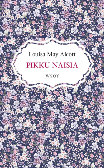 Etukansi. Louisa May Alcott Pikku naisia